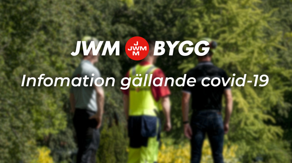 Covid-19 – JWM Bygg AB